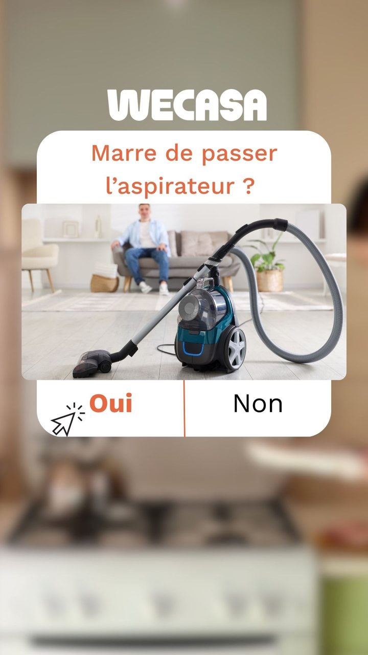 Publicité concurrente Wecasa, n°2 du top des dépenses : visuel « Marre de passer l’aspirateur ? »