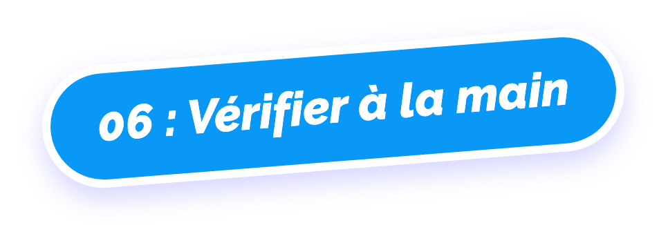 06 : Vérifier à la main
